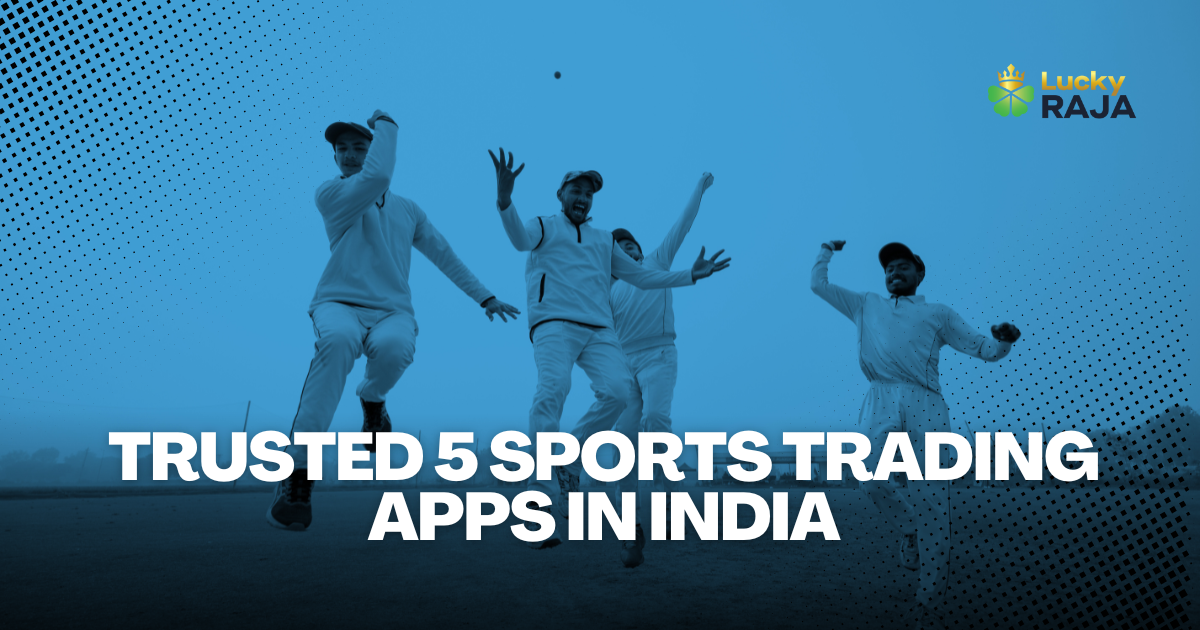 Trusted 5 Sports Trading Apps in India