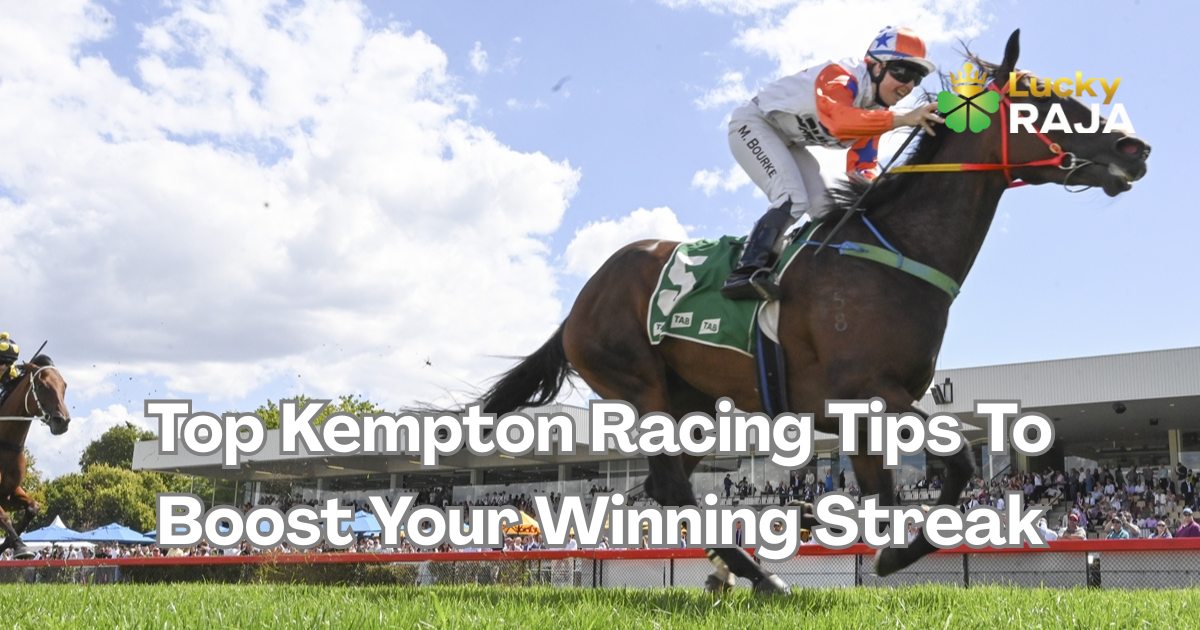 Top Kempton Racing Tips To Boost Your Winning Streak