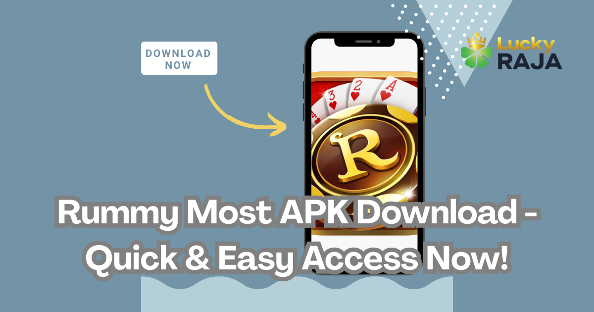 Rummy Most APK Download - Quick & Easy Access Now!