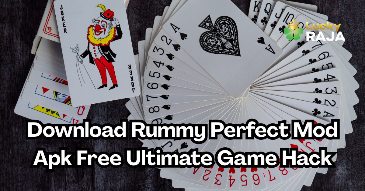 Download Rummy Perfect Mod Apk Free Ultimate Game Hack