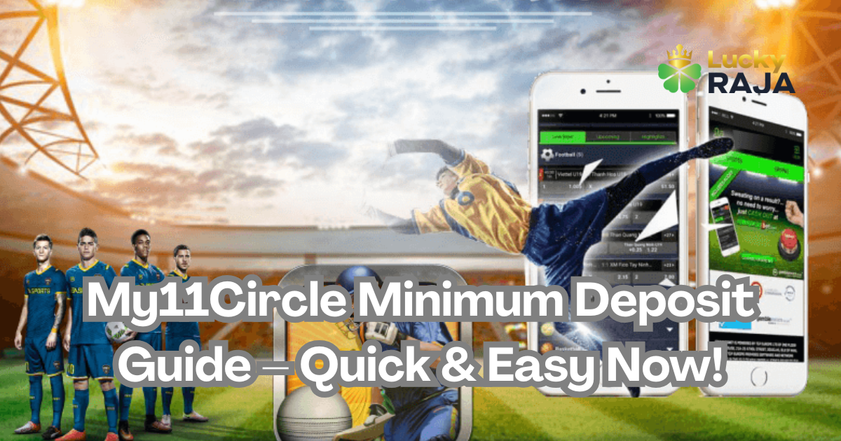 My11Circle Minimum Deposit Guide – Quick & Easy Now!