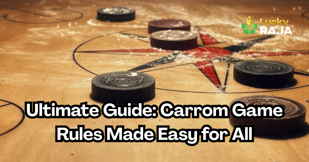 Ultimate Guide: Carrom Game Rules Made Easy for All