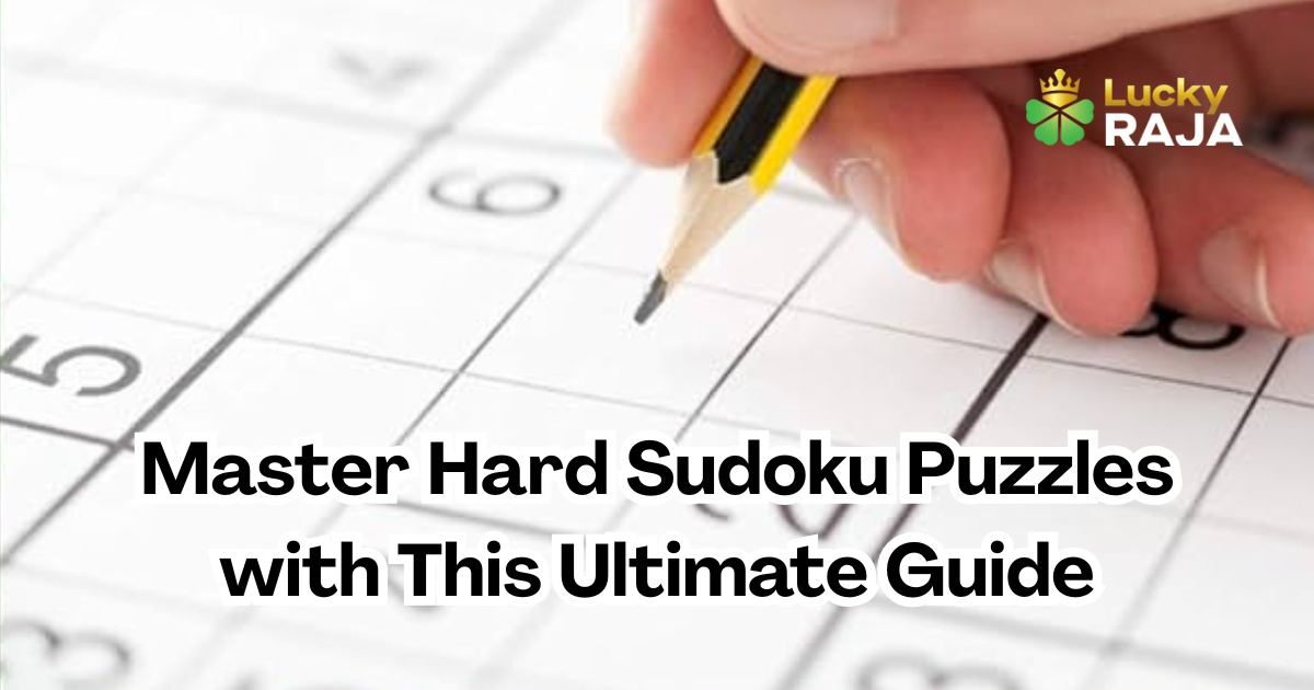Master Hard Sudoku Puzzles with This Ultimate Guide