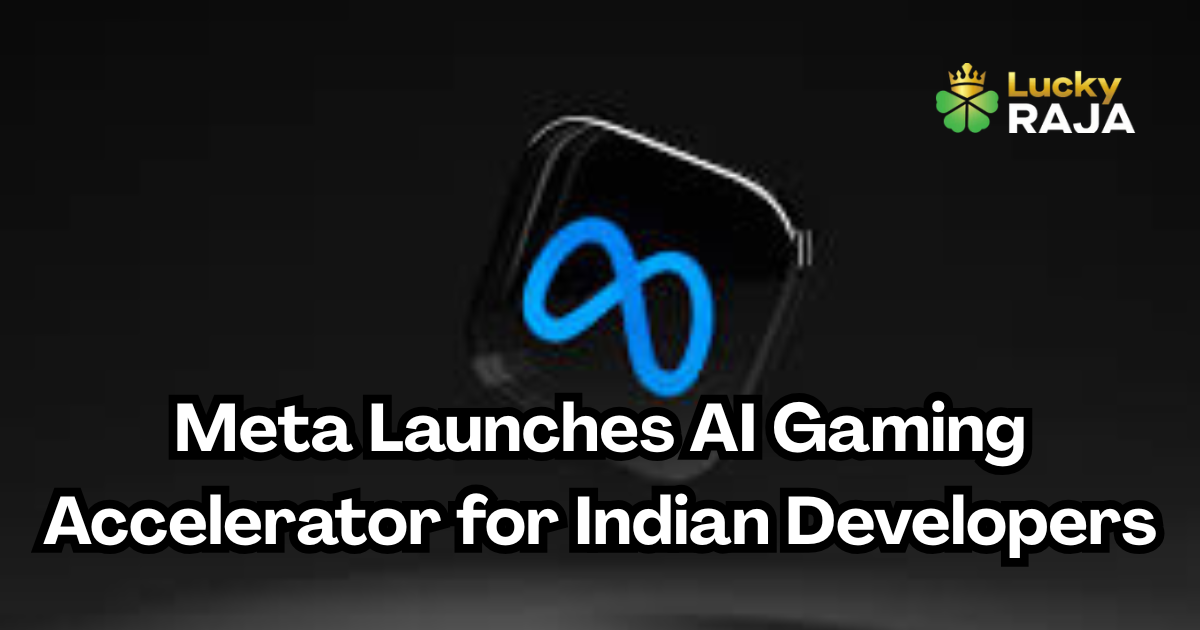 Meta Launches AI Gaming Accelerator for Indian Developers