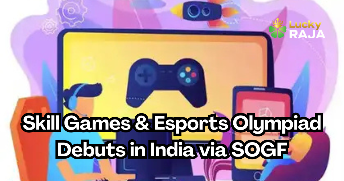 Skill Games & Esports Olympiad Debuts in India via SOGF