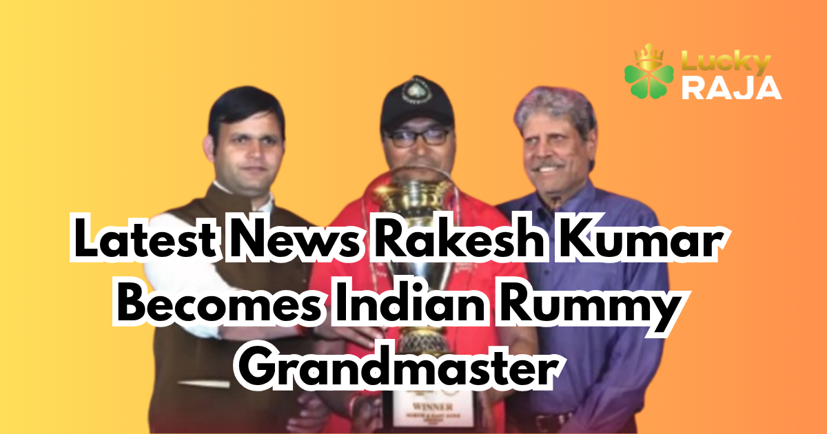 Latest News Rakesh Kumar Becomes Indian Rummy Grandmaster