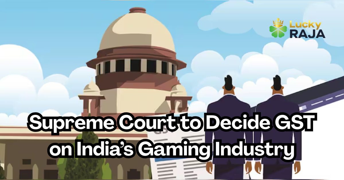 Supreme Court to Decide GST on India’s Gaming Industry