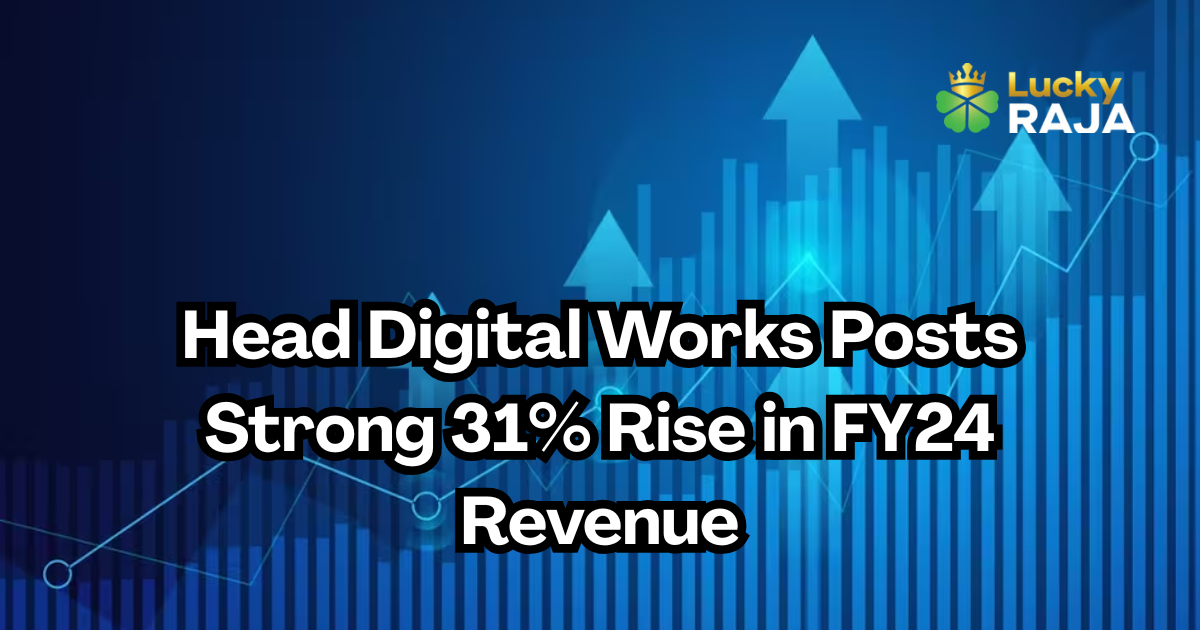 Head Digital Works Posts Strong 31% Rise in FY24 Revenue